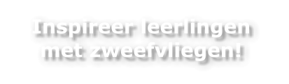 Inspireer leerlingen met zweefvliegen!